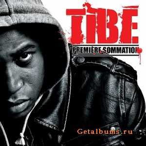 Tibe - Premiere Sommation (2010) Tibe - Premiere Sommation (2010)