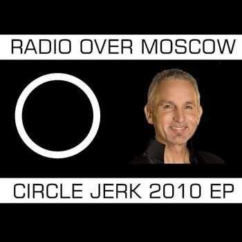 Radio Over Moscow - Circle Jerk (EP) (2010)