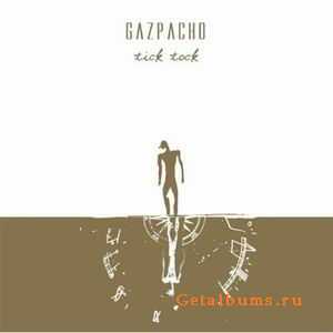 GAZPACHO - TICK TOCK - 2009