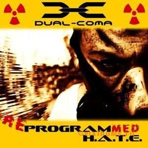 Dual-Coma - Reprogrammed H.A.T.E.  