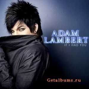 Adam Lambert - If I Had You (Jason Nevins Radio Edit)(2010)