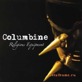 Columbine - Religious Equipment (2009)