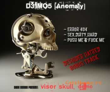 D31MO5 [Anomaly] - Visor Skull (Demo EP) (2010)