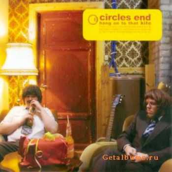 Circles End - Hang on to That Kite (2004)