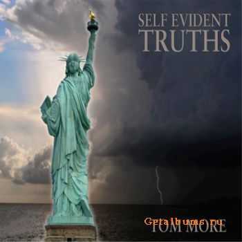 Tom More - Self-Evident Truths (2010)