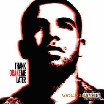 Drake - Thank Me Later (Lossless)(2010)
