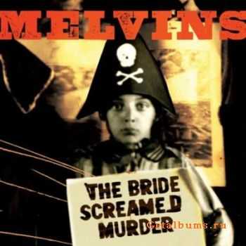 Melvins - The Bride Screamed Murder (Lossless)(2010)