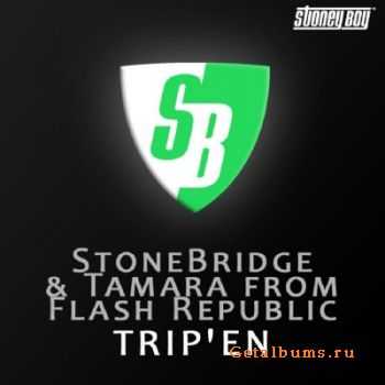 Stonebridge And Tamara From Flash Rebublic - Trip'en (2010)