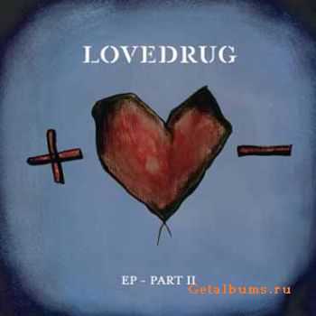 Lovedrug - EP Part II (2010)  