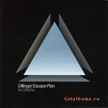 The Dillinger Escape Plan - Ire works (2007)