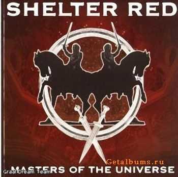 Shelter Red - Masters Of The Universe (2007)