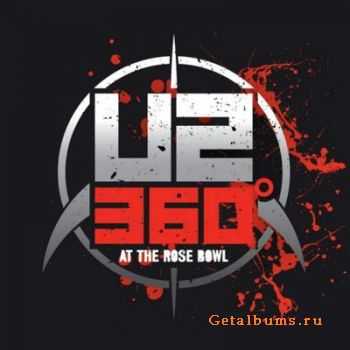 U2 - U2 360 At The Rose Bowl (Live) (Lossless) (2010)