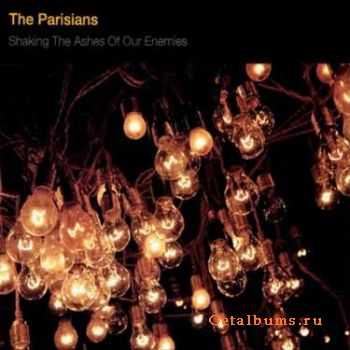 The Parisians - Shaking the Ashes of Our Enemies (2010)