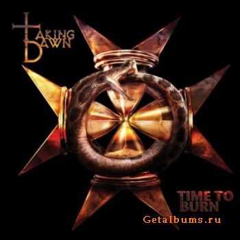 Taking Dawn - Time to Burn (2010) Lossless