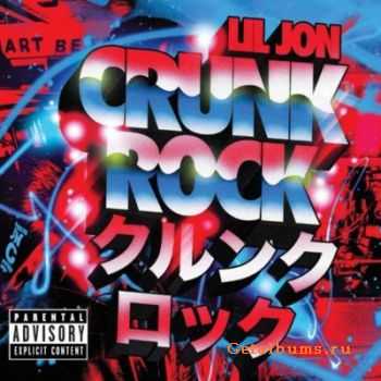 Lil' Jon - Crunk Rock (Lossless) (2010)