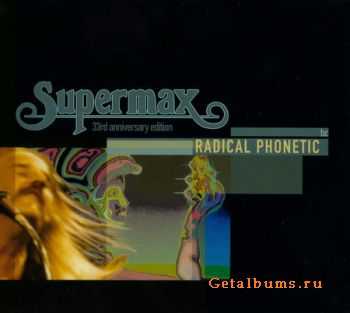 Supermax - Radical Phonetic (33rd Anniversary edition) 2008 (Lossless)