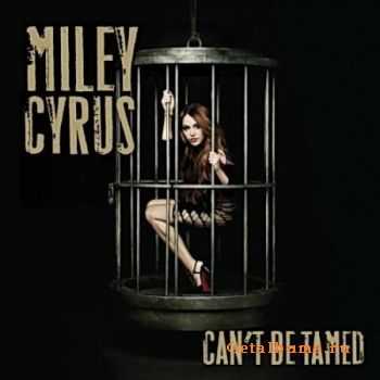 Miley Cyrus - Cant Be Tamed (2010)