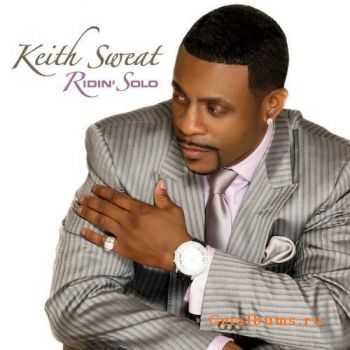 Keith Sweat - Ridin Solo (2010)