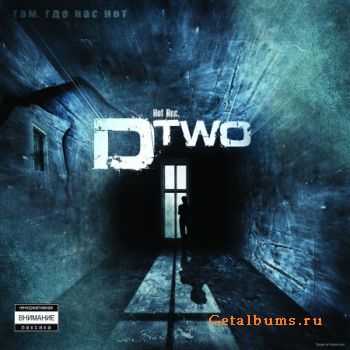 D-two - ,    (2010)