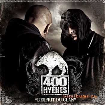 400 Hyenes - L'esprit Du Clan (2010)
