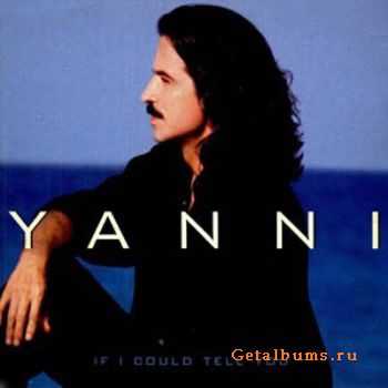 Yanni-If I Could Tell You(2000) 