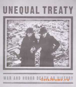 Unequal Treaty - War And Honor Death Or Victory (2008)