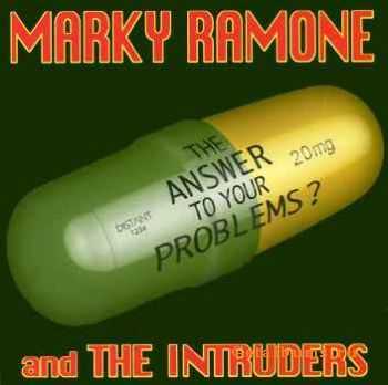 Marky Ramone and The Intruders - The Answer to Your Problems - 1999