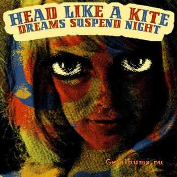 Head Like A Kite - Dreams Suspend Night (2010)