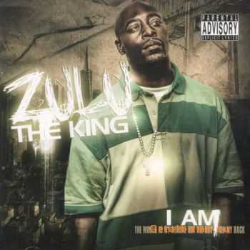 Zulu The King - I Am (2010)