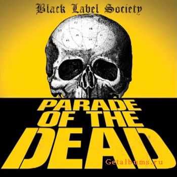 Black Label Society - Parade Of The Dead [Single] (2010)