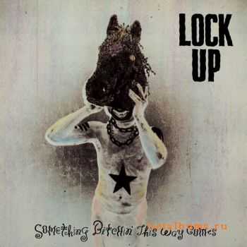 Lock Up - Something Bitchin This Way Comes (1989)