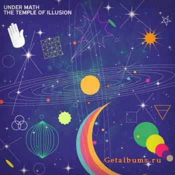 Under Math - The Temple Of Illusion (2010)