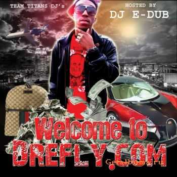 Dre Fly - Welcome To Drefly.com (2010)