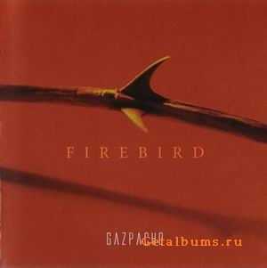 GAZPACHO - FIREBIRD - 2005