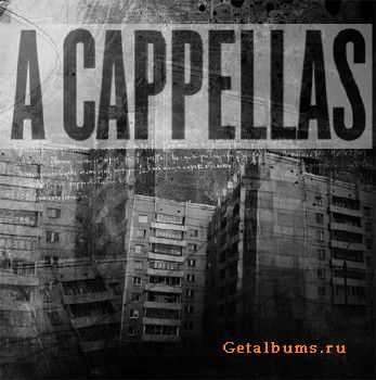 Acapellas - СД, Каста, Смоки Мо, Xzibit (2010) Acapellas - СД, Каста, Смоки Мо, Xzibit (2010)