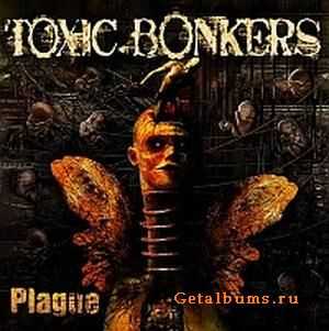 Toxic Bonkers - Plague (2010)