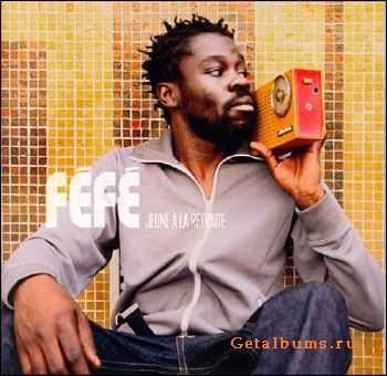 Fefe - Jeune A La Retraite (Reissue) (2010) Fefe - Jeune A La Retraite (Reissue) (2010)