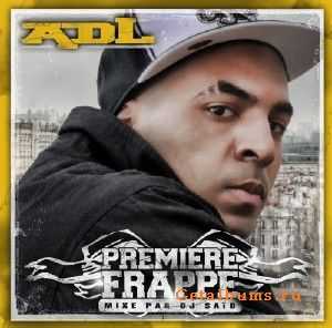 АDL - Рrеmiеrе fraррe (2010) АDL - Рrеmiеrе fraррe (2010)