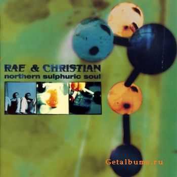 Rae & Christian - Northern Sulphuric Soul (1998)