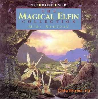 Mike Rowland - The Magical Elfin Collection (1997) MP3