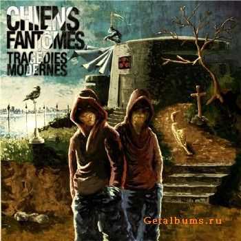 Chiens Fantomes - Tragedies Modernes (2010) Chiens Fantomes - Tragedies Modernes (2010)