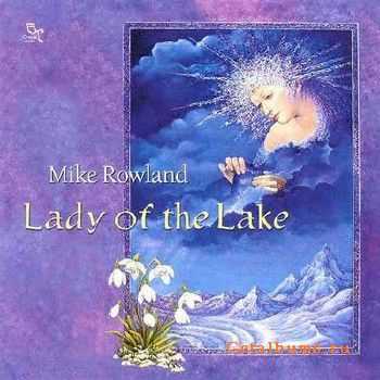 Mike Rowland - Lady Of The Lake (2000)