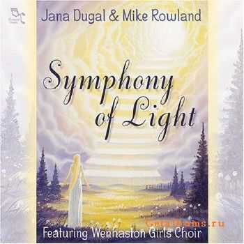 Mike Rowland - Symphony of Light (with Jana Dugal) (2000)