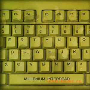 MILLENIUM - INTERDEAD - 2005