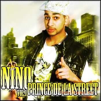 Nino - Prince De La Street Vol. 1 (2010) Nino - Prince De La Street Vol. 1 (2010)