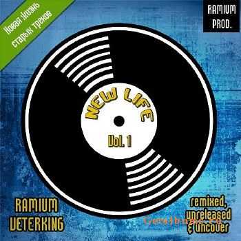 RAMIUM, VETERKING - New life. vol. 1 (2010) RAMIUM, VETERKING - New life. vol. 1 (2010)