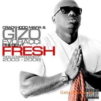 Gizo Evoracci - Fresh (Mon Commencement 2003-2008) (2010) Gizo Evoracci - Fresh (Mon Commencement 2003-2008) (2010)