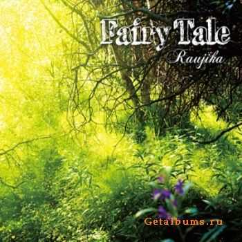 Raujika - Fairy Tale (2010) Raujika - Fairy Tale (2010)