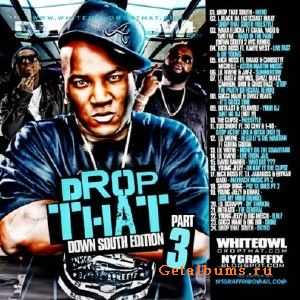 V.A. - Drop That South Vol 3 (2010) V.A. - Drop That South Vol 3 (2010)
