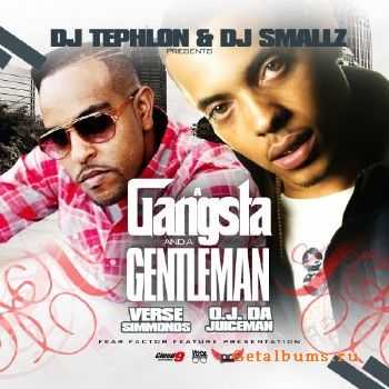 Verse Simmonds & OJ Da Juiceman - A Gangsta And A Gentleman (2010) Verse Simmonds & OJ Da Juiceman - A Gangsta And A Gentleman (2010)